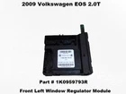 1K0959793R Vw Eos 2.0T Front Left Driver Side Window Regulator Motor Module Used. Price: $49.00.