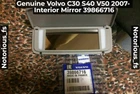 Original Brand New Volvo - Interior Mirror 39866716. Price: $68.00.