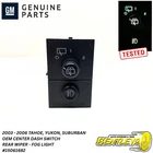 2003 - 2006 Tahoe Suburban Yukon Rear Wiper Fog Light Switch Dash Oem Used. Price: $22.38.