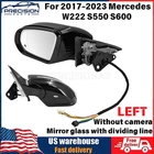 For 17-23 Mercedes W222 S550 S600 Left Rear View Mirror W/blind Spot W/o Camera New. Price: $459.00.